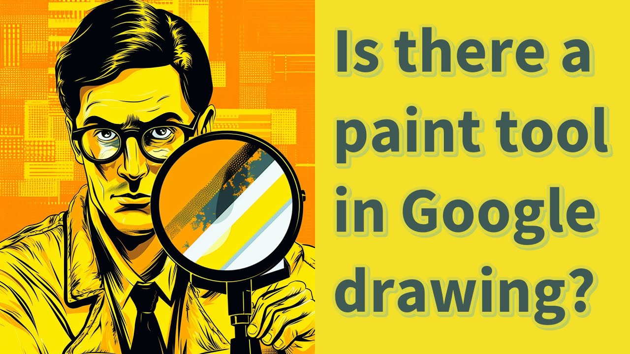 Is there a paint tool in Google drawing? YouTube