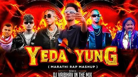 Yeda Yung Mashup |2025 |MarathiRap Mashup |Bollywood Rap Mashup |Sambata |Divine |DJ Vaibhav Music