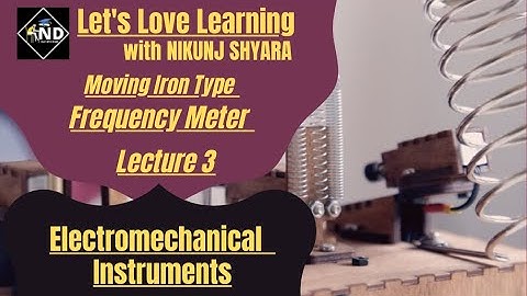 Lecture 3 | Frequency Meter | Electrical Instrumentation | Gujarati | NIKUNJ D SHYARA
