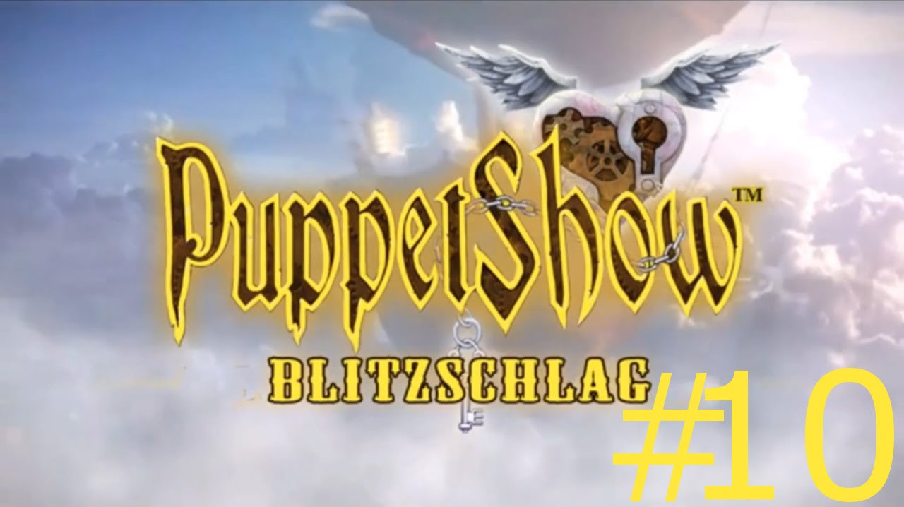 Let's Play PuppetShow Blitzschlag Folge 10 [German] [Blind]