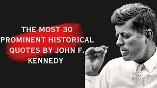 30 Iconic Quotes by John F. Kennedy Inspiring Words from a Visionary Leader