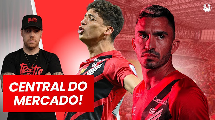 E OS REFORÇOS, ATHLETICO? VEM QUANDO? JOGO DE AVALIAÇÃO | CENTRAL DO MERCADO