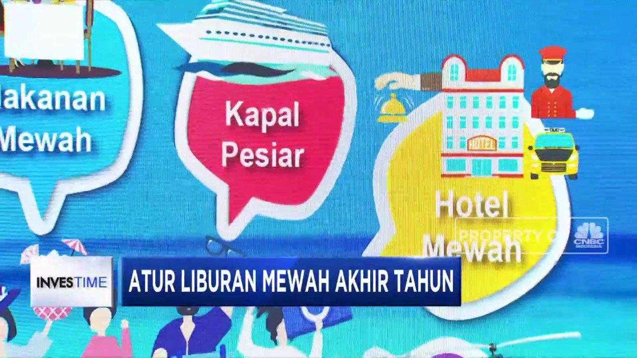 Begini Cara Memilih Liburan Mewah