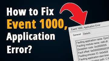How to Fix Event 1000 Application Error on Windows 11 & 10?