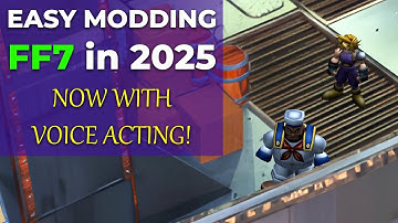 How to MOD FF7 in 2025 | Modding Tutorial - Voice Acting, Widescreen & More!
