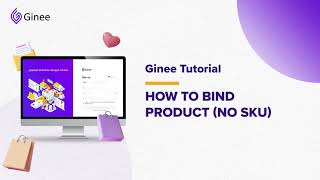 Ginee PH | How to Bind Products (No SKU)