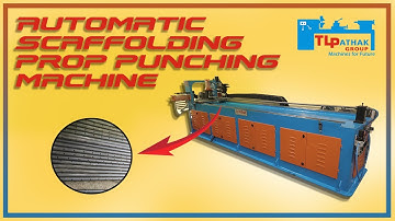 Automatic Scaffolding Prop Punching Machine by TL PATHAK GROUP-Boost Your Productivity #madeinindia