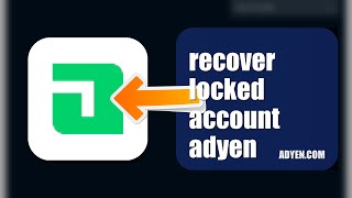How To Recover A Locked Account On Adyen 2026 (EASY GUIDE)