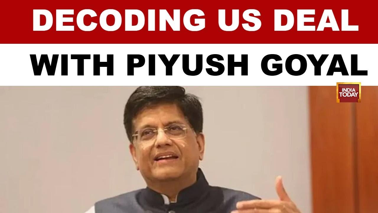 Commerce Minister Piyush Goyal Speaks To India Today On India-US Trade ...