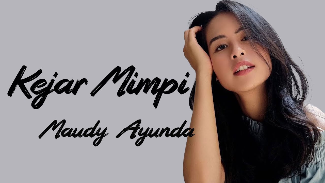 Maudy Ayunda - Kejar Mimpi