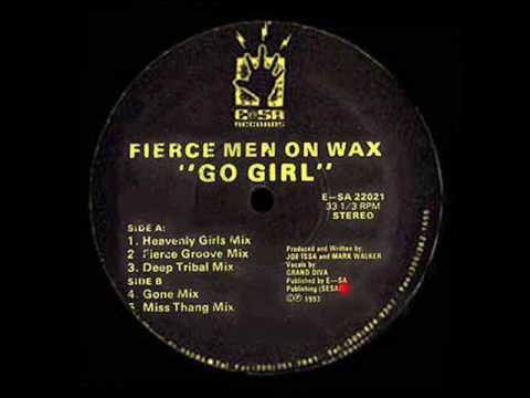 Go Girl (Deep Tribal Mix) - Fierce Men On Wax - E-SA Records (Side A3)