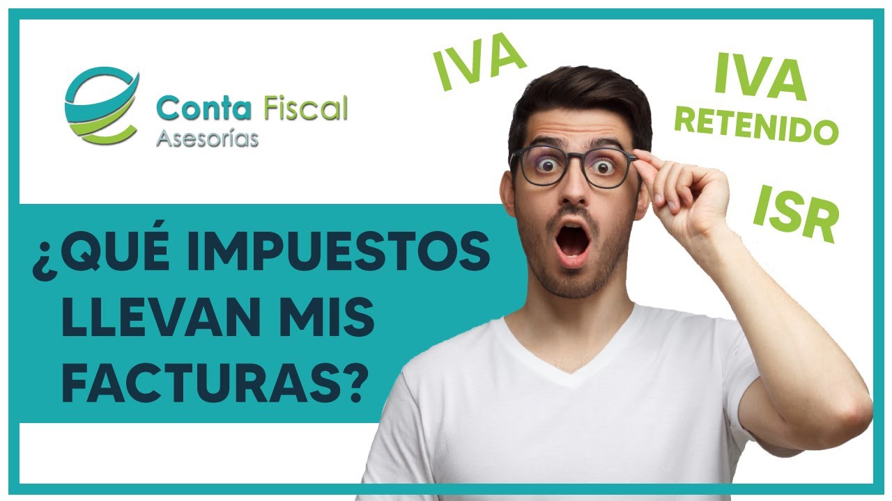 ►|🔥¿Qué impuestos llevan mis facturas?🔥