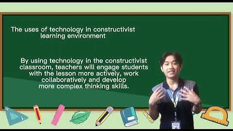 MODULE 4: LESSON 3- Technology in the Constructivist Learning Environment.