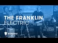 Franklin Electric - Unsatisfied (Live Session)