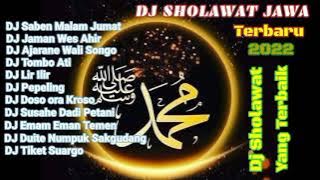 DJ Sholawat Jawa || Saben malam Jumat, Jaman Wes Ahir || Dj Sholawat Jawa Terbaru 2022