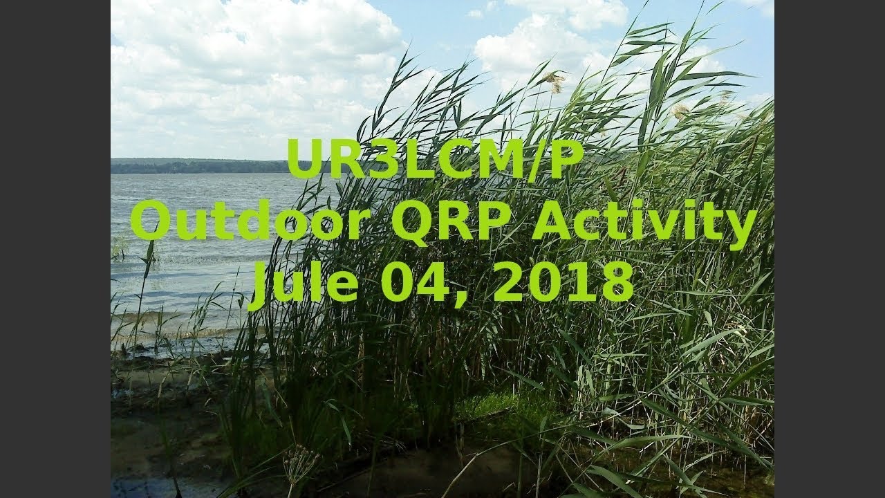 UR3LCM/P Outdoor QRP Activity, Jule 04, 2018
