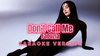 Don't Call Me - Faouzia (Instrumental Karaoke) [KARAOK&J]