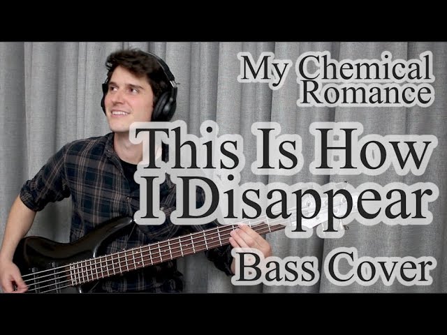 My Chemical Romance - This is How I Disappear (Bass Cover With Tab)