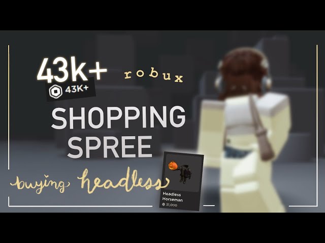 BUYING HEADLESS HORSEMAN! (31K+ ROBUX SHOPPING SPREE)