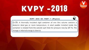 KVPY 2018 SB/SX Physics  Part I  Q 25 Ans D Kinetic Theory of Gases Thermodynamics Prateek Garg