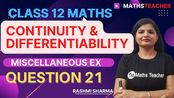 Class 12th | Miscellaneous Exercise Q21 | Continuity and Differentiability | Chapter 5 | NCERT