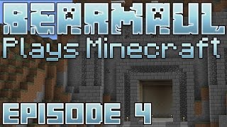 Bearmaul Plays Minecraft - Episode 4: Strike the Earth
