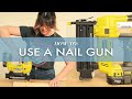 How To Use a Nail Gun