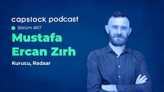 Sosyal Medya Yönetiminin En Yeni Ve Yerlisi Radar - Mustafa Ercan Zırh - Capslock Podcast