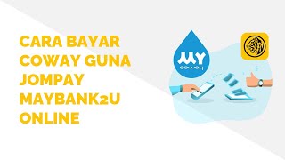 Cara Bayar Coway Guna JomPAY Maybank2u Online