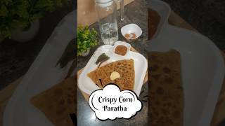 Crispy Corn Paratha ???recipe youtubeshorts