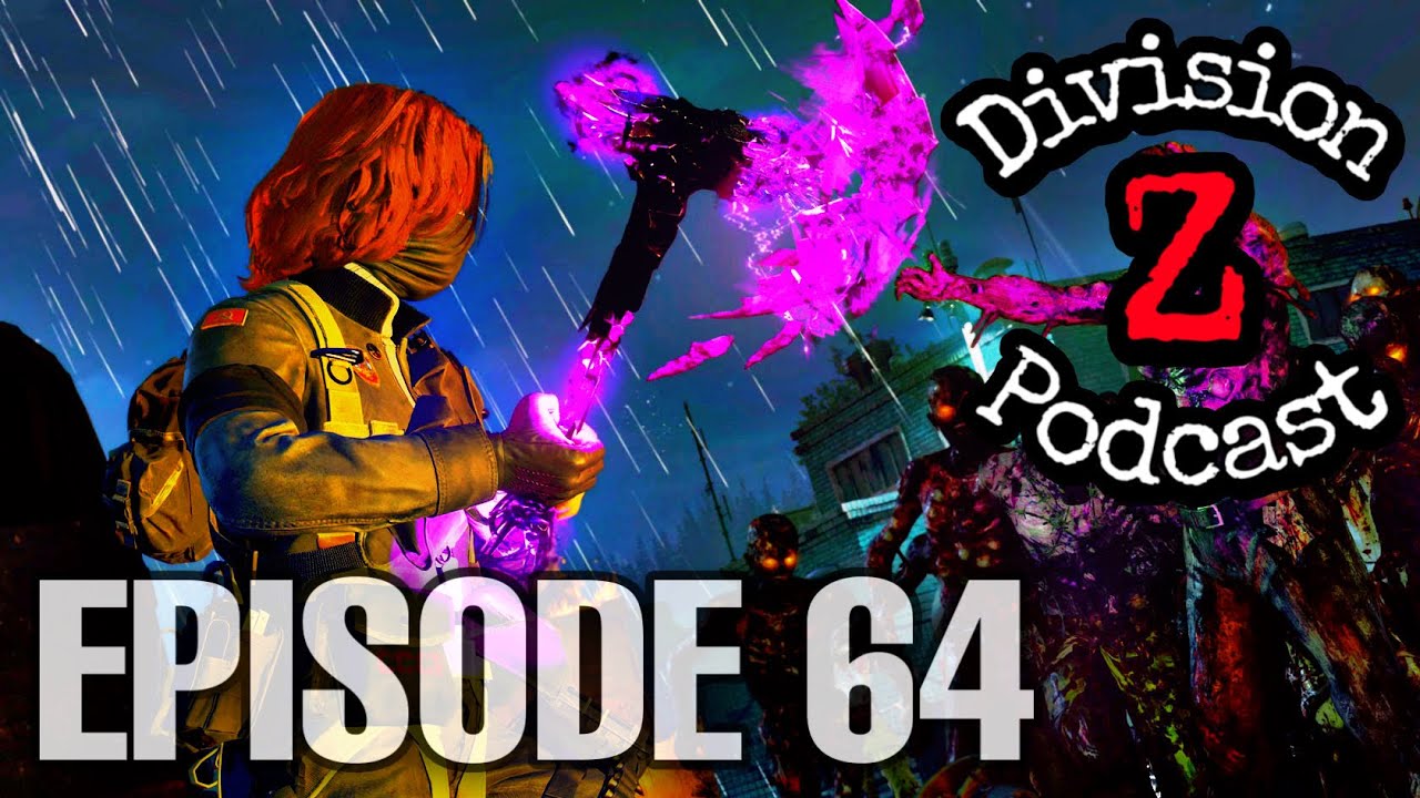 Vanguard Zombies, Forsaken and More! DIVISION Z PODCAST (Episode 64)
