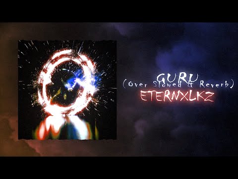 在 YouTube 上观看 Eternxlkz - GURU Over Slowed (Official Audio)