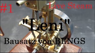 Leni - Bausatz von BENGS Modellbau Teil 1- (vertikale Dampfmaschine mit Stephenson-Umsteuerung)