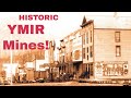 #207  Historic Ymir Mines Part 1... Ore Cart recovered!