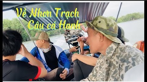 về Nhơn trạch câu cá tráp { cá hanh }