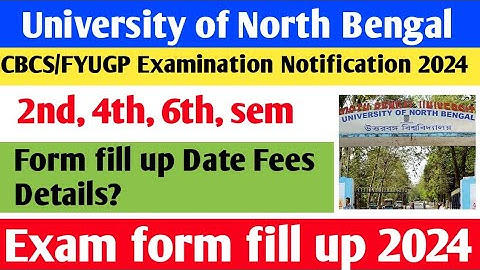 NBU EXAM Notification 2024/2nd, 4th, 6th Sem/FYUGP & CBCS Exam Form Fillup/Details Date & Fees