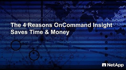 The Four Reasons OnCommand Insight Saves Time and Money