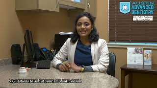5 Questions to ask at you Dental Implant Consult; Mini Dental Implants w/ Dr. Saxena in Austin, TX