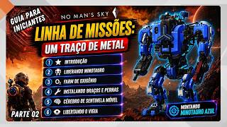 UM TRAÇO DE METAL 🤖 | Parte 02 | No Man's Sky