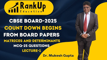 Top 25 MCQs on Matrices & Determinants| Dr. Mukesh Gupta | RankUp Education