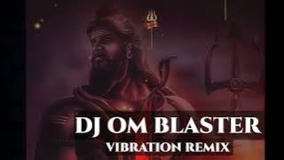 Shankar Mera Pyaar | Vibration Remix | Dj Om Blaster | Dj Ashwani