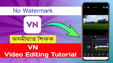 VN Video Editing Tutorial Assamese / Vn Editor / VN Video Editor Assamese