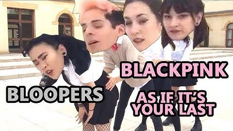 [BLOOPERS] BLACKPINK ( 블랙핑크 ) - As If It
