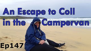 Episode 147: An Escape to the Isle of Coll in the Campervan | #scotland  | #campervanadventures