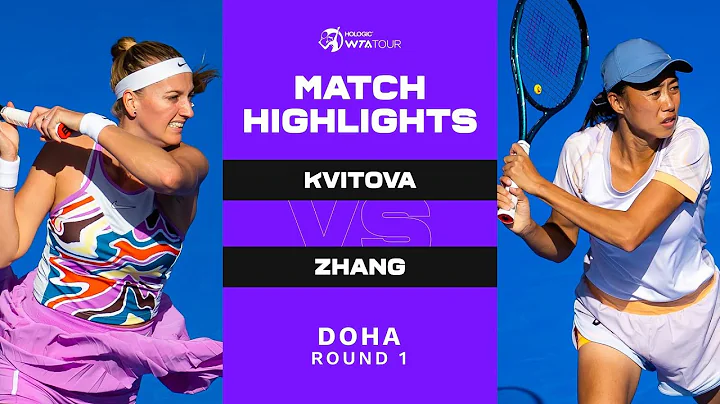 Petra Kvitova vs. Zhang Shuai | 2023 Doha Round 1 | WTA Match Highlights - DayDayNews