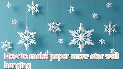 How to make paper snow star ❄❄ wall hanging
