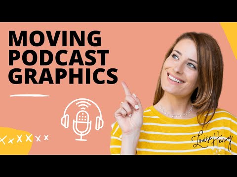 How to Create a Moving Graphic for Your Podcast ????