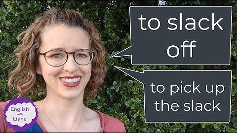 Phrasal Verb - to slack off + bonus Idiom: to pick up the slack