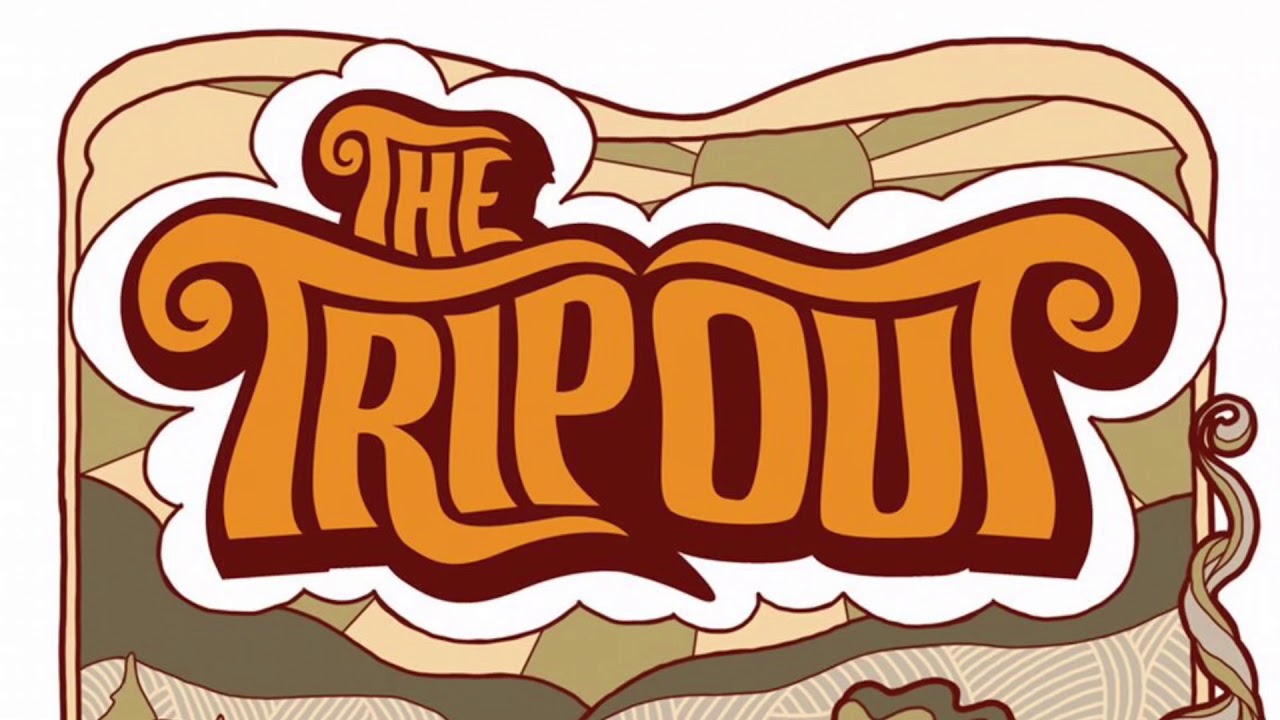 The Trip Out 2018
