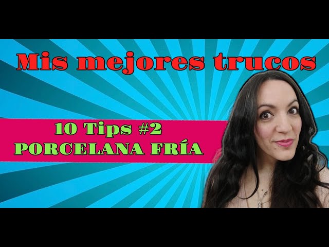 Consejos útiles para trabajar con porcelana fría